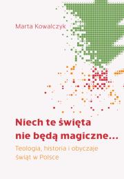 Niech te święta nie będą magiczne.... Autor: Marta Kowalczyk (oprac.). Dadada.pl Okładka książki Niech te święta nie będą magiczne...