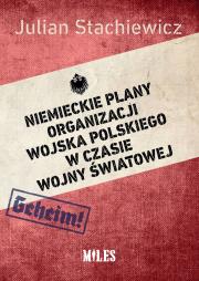 Okładka książki Niemieckie plany organizacji Wojska Polskiego w czasie wojny światowej