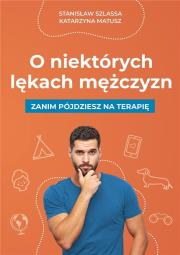 O niektórych lękach mężczyzn. Autor: Stanisław Szlassa. Dadada.pl Okładka książki O niektórych lękach mężczyzn