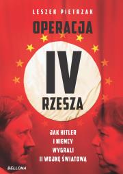 Okładka książki Operacja IV Rzesza Jak Hitler i Niemcy wygrali II wojnę