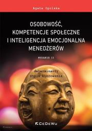 Osobowość, kompetencje społeczne i inteligencja emocjonalna menedżerów.. Autor: Agata Opolska-Bielańska. Dadada.pl Okładka książki Osobowość, kompetencje społeczne i inteligencja emocjonalna menedżerów.