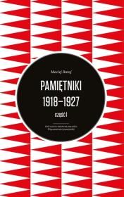 Pamiętniki 1918-1927 Rataj. Autor: Maciej Rataj. Dadada.pl Okładka książki Pamiętniki 1918-1927 Rataj