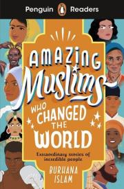 Penguin Readers Level 3 Amazing Muslims Who Changed The World. Autor: Islam Burhana. Dadada.pl Okładka książki Penguin Readers Level 3 Amazing Muslims Who Changed The World