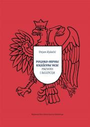 Poljsko srpske knjievne veze prevodi i recepcija. Autor: Dejan Ajdaić. Dadada.pl Okładka książki Poljsko srpske knjievne veze prevodi i recepcija