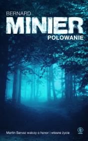 Polowanie. Autor: Bernard Minier. Dadada.pl Okładka książki Polowanie