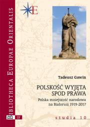 Polskość wyjęta spod prawa. Autor: Gawin Tadeusz. Dadada.pl Okładka książki Polskość wyjęta spod prawa