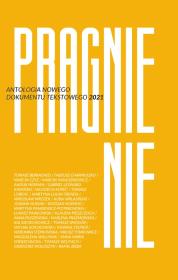Pragnienie. Antologia Nowego Dokumentu.... Autor: Opracowanie zbiorowe. Dadada.pl Okładka książki Pragnienie. Antologia Nowego Dokumentu...