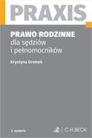 Prawo rodzinne dla sędziów i pełnomocników Praxis. Autor: Gromek Krystyna. Dadada.pl Okładka książki Prawo rodzinne dla sędziów i pełnomocników Praxis