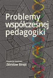 Problemy współczesnej pedagogiki. Autor: Sirojć Zdzisław. Dadada.pl Okładka książki Problemy współczesnej pedagogiki