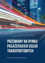 Okładka książki Przemiany na rynku pasażerskich usług transport.