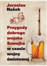 Przygody dobrego wojaka Szwejka w czasie wojny światowej. Autor: Hasek Jaroslav. Dadada.pl Okładka książki Przygody dobrego wojaka Szwejka w czasie wojny światowej