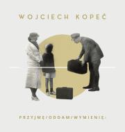 przyjmę/oddam/wymienię:. Autor: Wojciech Kopeć. Dadada.pl Okładka książki przyjmę/oddam/wymienię: