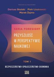 Przyszłość w perspektywie naukowej. Autor: Dariusz Skalski, Lizakowski Piotr, Żejmo Marek. Dadada.pl Okładka książki Przyszłość w perspektywie naukowej