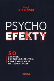 PSYCHOefekty. 50 zjawisk psychologicznych.... Autor: Kamil Zieliński. Dadada.pl Okładka książki PSYCHOefekty. 50 zjawisk psychologicznych...