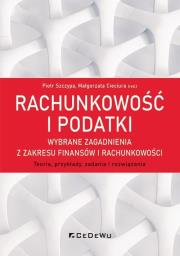 Rachunkowość i podatki wybrane zagadnienia. Autor: Cieciura Małgorzata. Dadada.pl Okładka książki Rachunkowość i podatki wybrane zagadnienia