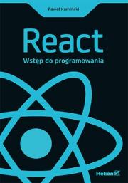 React. Wstęp do programowania. Autor: Kamiński Paweł. Dadada.pl Okładka książki React. Wstęp do programowania