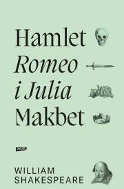Okładka książki Romeo i Julia. Hamlet. Makbet