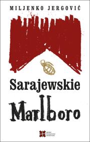 Sarajewskie Marlboro wyd. 2021. Autor: Miljenko Jergović. Dadada.pl Okładka książki Sarajewskie Marlboro wyd. 2021