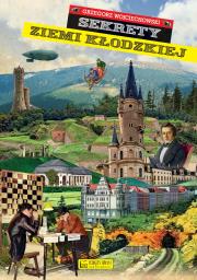 Sekrety ziemi kłodzkiej. Autor: Wojciechowski Grzegorz. Dadada.pl Okładka książki Sekrety ziemi kłodzkiej