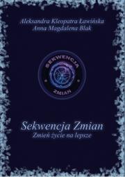 Okładka książki Sekwencja zmian. Zmień życie na lepsze