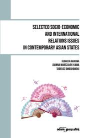 Okładka książki Selected Socio - Economic and International Relations Issues in Contemporary Asian States