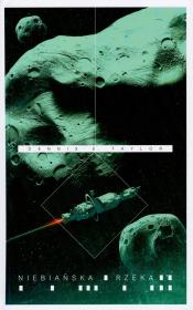 Seria Bobiverse T.4 Niebiańska rzeka. Autor: Dennis E. Taylor. Dadada.pl Okładka książki Seria Bobiverse T.4 Niebiańska rzeka