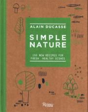 Simple Nature. Autor: Alain Ducasse. Dadada.pl Okładka książki Simple Nature