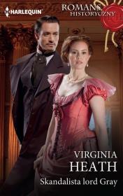 Skandalista lord Gray. Autor: Heath Virginia. Dadada.pl Okładka książki Skandalista lord Gray