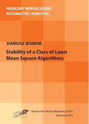 Stability of a Class of Least Mean Square Algorithms. Autor: Bismor Dariusz. Dadada.pl Okładka książki Stability of a Class of Least Mean Square Algorithms