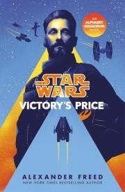 Star Wars Victory’s Price. Autor: Alexander Freed. Dadada.pl Okładka książki Star Wars Victory’s Price
