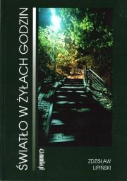 Światło w żyłach godzin. Autor: Zdzisław Lipiński. Dadada.pl Okładka książki Światło w żyłach godzin