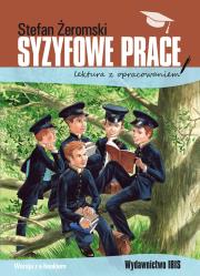 Syzyfowe prace lektura z opracowaniem. Autor: Żeromski Stefan. Dadada.pl Okładka książki Syzyfowe prace lektura z opracowaniem