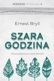 Okładka książki Szara godzina. Wiersze wybrane II