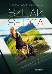 Szlak serca. Autor: Magdalena Stykała. Dadada.pl Okładka książki Szlak serca