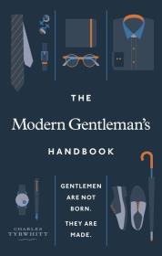 The Modern Gentleman’s Handbook. Autor: Tyrwhitt 	Charles. Dadada.pl Okładka książki The Modern Gentleman’s Handbook