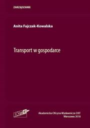 Transport w gospodarce. Autor: Fajczak-Kowalska Anita. Dadada.pl Okładka książki Transport w gospodarce