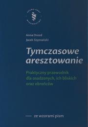 Tymczasowe aresztowanie. Autor: Anna Drozd, Jacek Szymański. Dadada.pl Okładka książki Tymczasowe aresztowanie