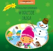 W ogrodzie, Droga. Autor: Ostrowska Bronisława, Gerard Śmiechowski. Dadada.pl Okładka książki W ogrodzie, Droga