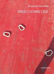 Wieści dobre i złe. Autor: Lisowski Krzysztof. Dadada.pl Okładka książki Wieści dobre i złe