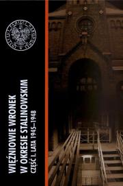 Opakowanie Więźniowie Wronek w okresie stalinowskim