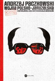 Wojna polsko-jaruzelska. Stan wojenny... Autor: Andrzej Paczkowski (red.). Dadada.pl Okładka książki Wojna polsko-jaruzelska. Stan wojenny..