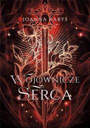Wojownicze serca. Autor: Karyś Joanna. Dadada.pl Okładka książki Wojownicze serca