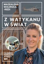 Z Watykanu w świat. Tajemnice papieskich podróży (autograf). Autor: Magdalena Wolińska-Riedi. Dadada.pl Okładka książki Z Watykanu w świat. Tajemnice papieskich podróży (autograf)