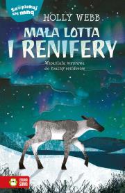 Zaopiekuj się mną Mała Lotta i renifery. Autor: Webb Holly. Dadada.pl Okładka książki Zaopiekuj się mną Mała Lotta i renifery