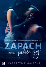Zapach pokusy. W sidłach zmysłów. Tom 1. Autor: Katarzyna Małecka. Dadada.pl Okładka książki Zapach pokusy. W sidłach zmysłów. Tom 1
