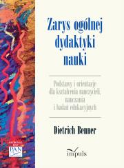 Zarys ogólnej dydaktyki nauki. Autor: Benner Dietrich, Stępkowski Dariusz. Dadada.pl Okładka książki Zarys ogólnej dydaktyki nauki