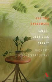 Zawsze jest ciąg dalszy. Autor: Justyna Dąbrowska. Dadada.pl Okładka książki Zawsze jest ciąg dalszy