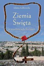 Okładka książki Ziemia Święta w tajemnicach Różańca