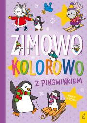 Okładka książki Zimowo, kolorowo. Z pingwinkiem