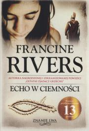 Znamię lwa T.2 Echo w ciemności TW. Autor: Francine Rivers. Dadada.pl Okładka książki Znamię lwa T.2 Echo w ciemności TW